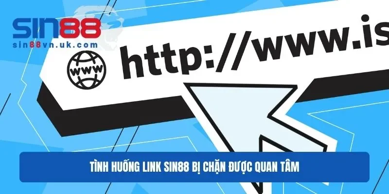 Link vào Sin88 không bị chặn được nhiều người quan tâm Link vào Sin88 không bị chặn được nhiều người quan tâm